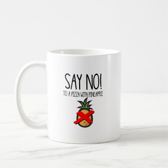 Mug Dites non à une pizza avec ananas Funny Food (Gauche)