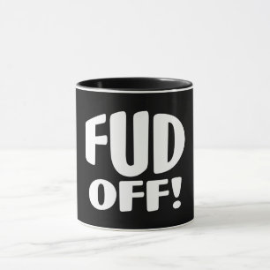 Mug Dites Non Au Crypto Fud - FUD OFF !
