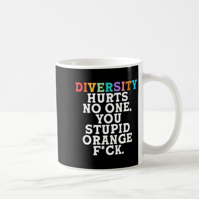Mug Diversity Hurts You Stud Orange Fck Funny Slogan  (Droite)