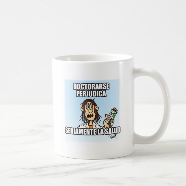 Mug Doctorarse nuit sérieusement à la santé (Droite)