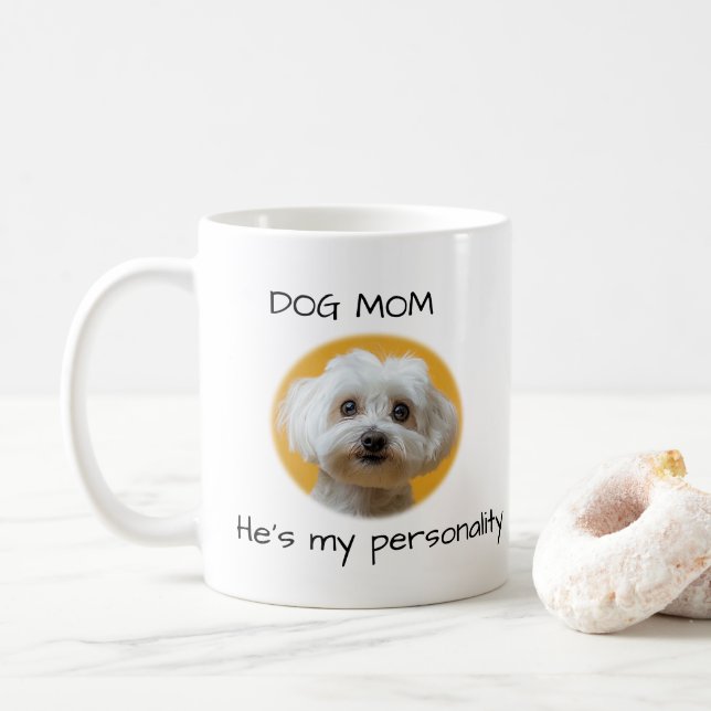 Mug Dog Mom He’s My Personality Cute Dog Design (Avec donut)