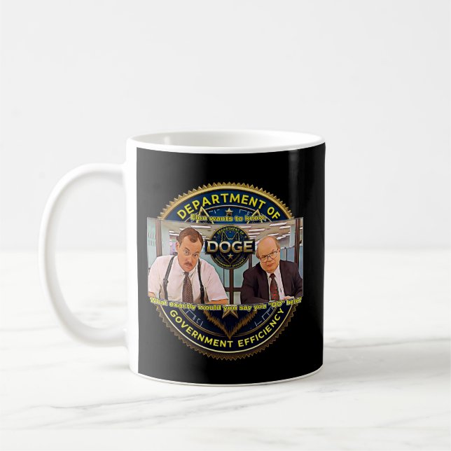 Mug DOGE Dept Of Gov Effi The Bobs Ce que vous faites  (Gauche)
