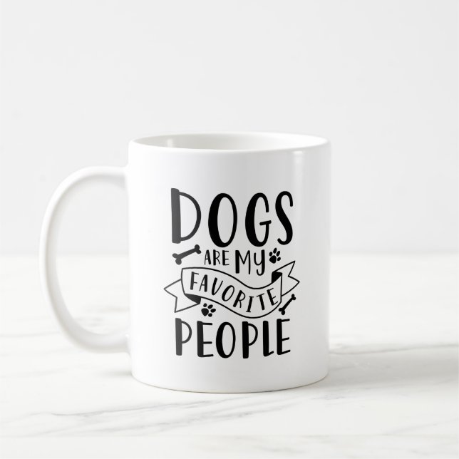 Mug Dogs Are My Favorite People (Gauche)