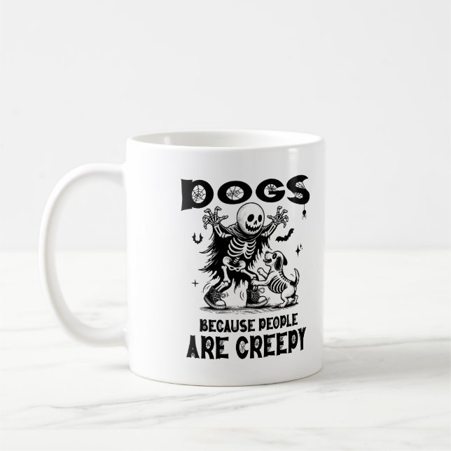 Mug Dogs Because People Are Creepy Pet Spooky Season (Gauche)