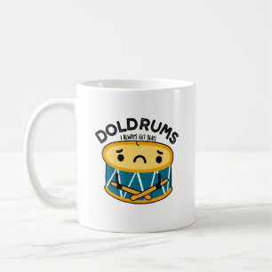 Mug Doldrums Drôle Sad Drummer Drum Pun