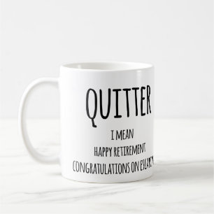 Mug Don Quitter Retraite, Funny Retraite Gift Co