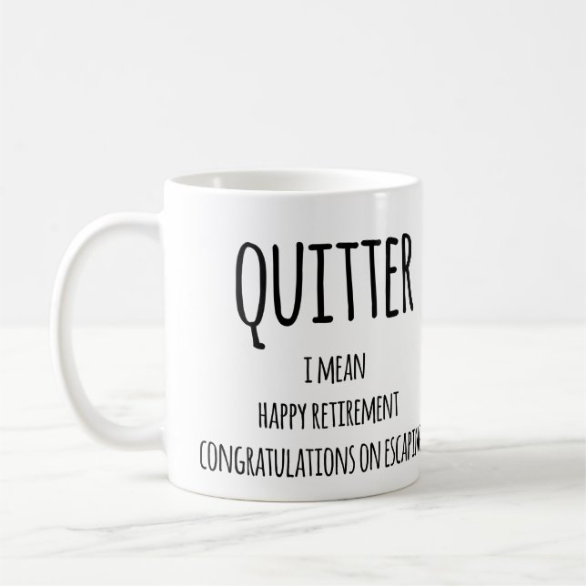 Mug Don Quitter Retraite, Funny Retraite Gift Co (Gauche)