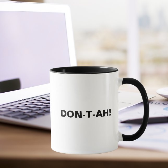 Mug DON-T-AH! Citation drôle et impertinente, annivers (Créateur téléchargé)