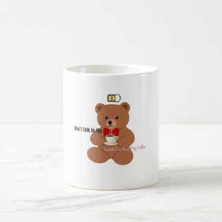 Mug Don’t Talk to Me – Coffee Bear Design