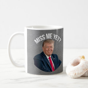 Mug Donald Trump, Donald Trump et moi, me manquent