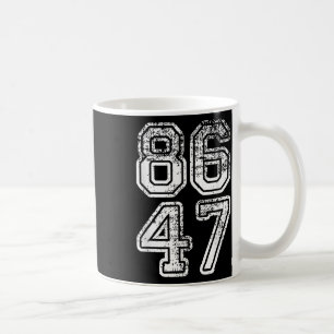 Mug Donald Trump Impeach 47 8647 Anti-Trump