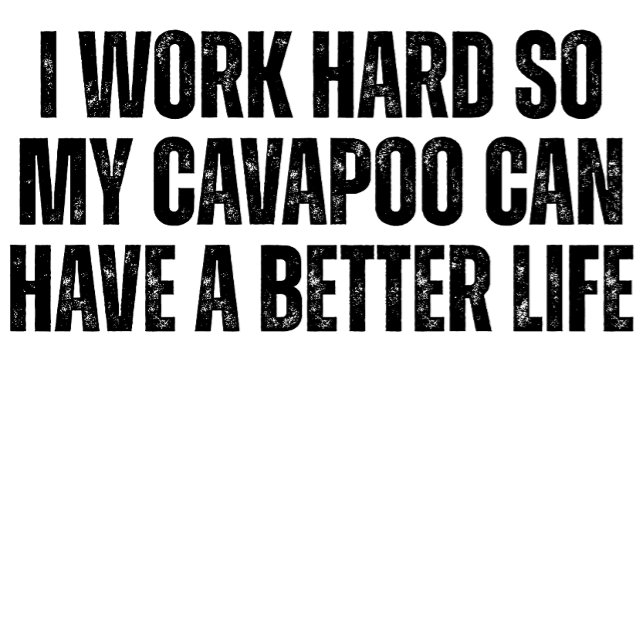 Mug Donc Mon Cavapoo Peut Avoir Une Meilleure Vie Chie (Créateur téléchargé)