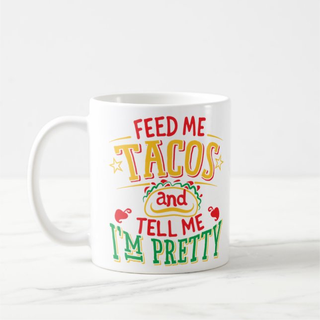 Mug Donne-moi des Tacos, dis-moi que je suis Plutôt (Gauche)