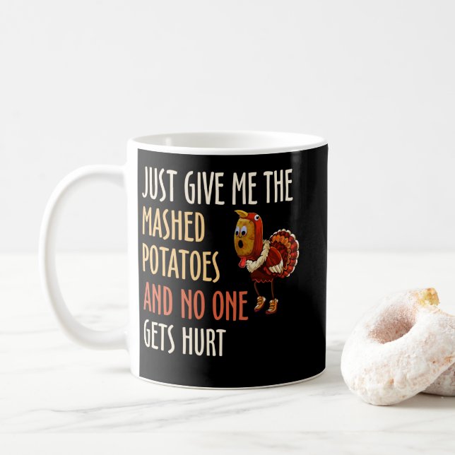 Mug Donne-Moi Juste Les Pommes De Terre Machées Thanks (Avec donut)