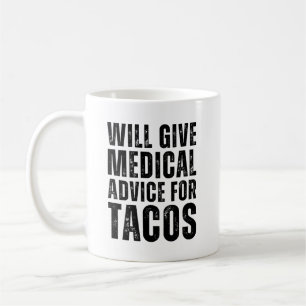 Mug Donnera Des Conseils Médicales Pour Tacos Funny