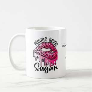 Mug Donnez-moi quelques lèvres à la goutte de sucre Sa
