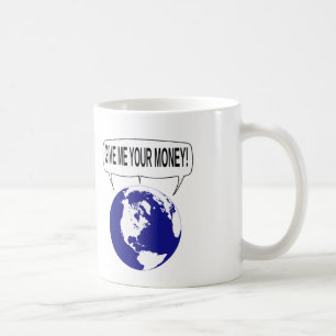 Mug Donnez-moi votre argent