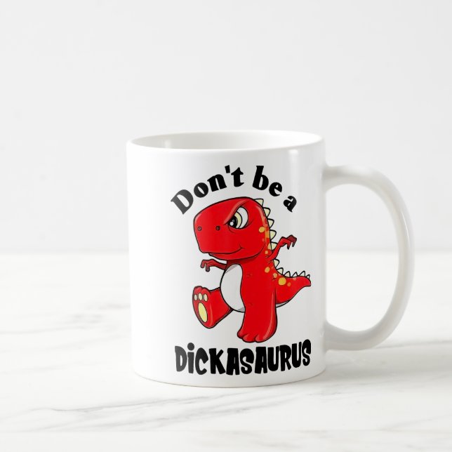 Mug Don't Be A Asaurus  (Droite)