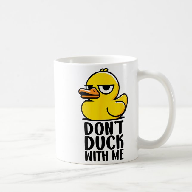 Mug Don't Duck With Me, Rubber Ducky Funny Meme Cool D (Droite)