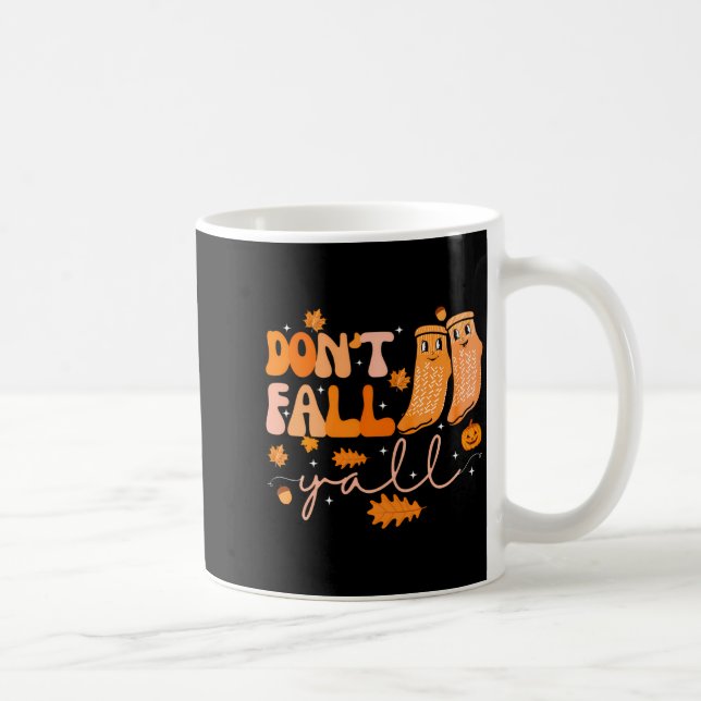 Mug Dont Fall Yall Fall Prevention Fall Physical  (Droite)