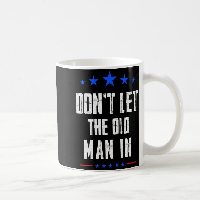 Mug Dont Let The Old Man In  (Droite)