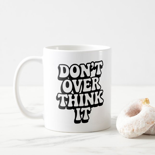 Mug Don't Over Think It!  (Avec donut)