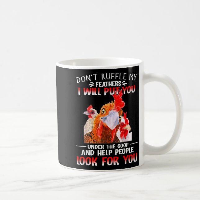 Mug Don't Ruffle My Feathers I Will Put You Under Coop (Droite)
