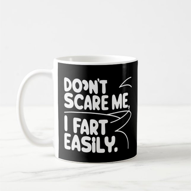 Mug Don't scare me i fart easily (Gauche)