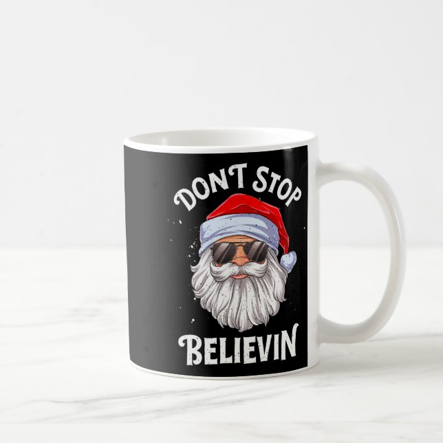 Mug Dont Stop Believin Santa Funny Christmas Boys Kid  (Droite)