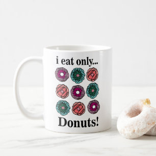 Mug Donuts Je Mange Seulement Des Donuts