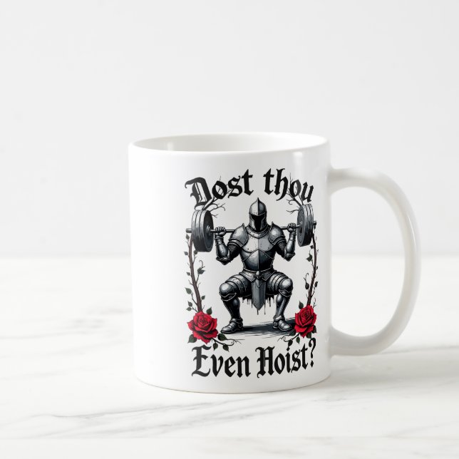 Mug Dost Thou Even Hoist Knight Weightlifter Workout G (Droite)