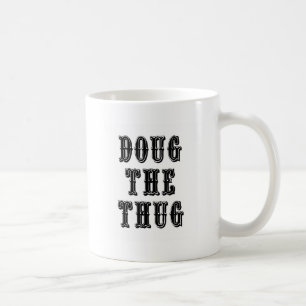 Mug Doug le Thug