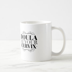 Mug Doula à votre cervix