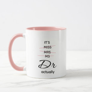 Mug Dr. Réellement rose
