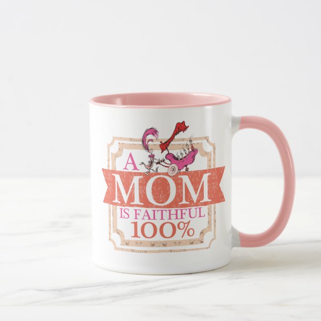 Mug Dr. Seuss | Une maman est fidèle à 100% (Droite)