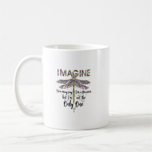 Mug Dragonfly Imagine You May Say Dragonfly Lover Cade
