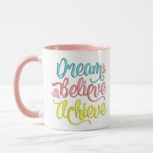 Mug Dream Believe Atteindre Citation Inspirationnelle