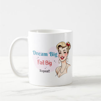 Mug Dream Big Demotivational Funny Retro Pinup
