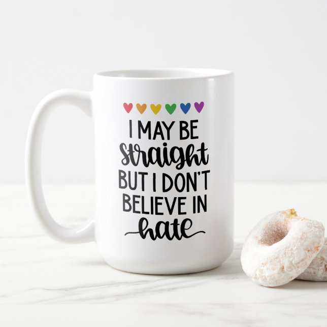 Mug Droit, mais ne croyez pas en la fierté de la haine (Avec donut)