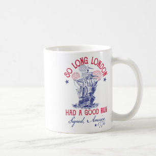 Mug Drôle 4 juillet Bateau 1776 Si Long Londres Avait