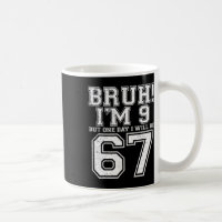 Drôle 67 Six Sept Teen Bruh Neuf 9 Anniversaire