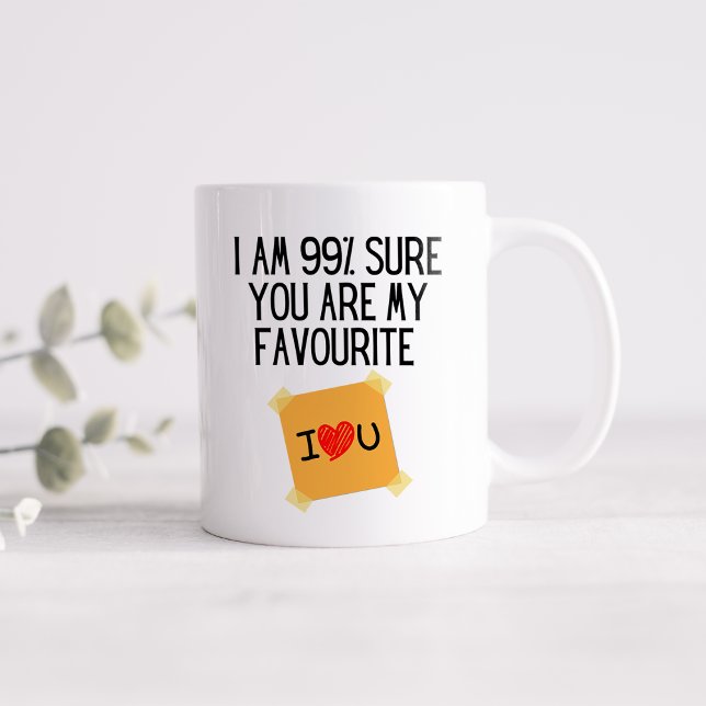Mug Drôle à 99%. Vous êtes sûr mon préféré (Créateur téléchargé)