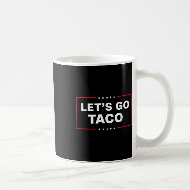 Mug Drôle Allons-y Taco &# ; (Droite)