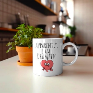Mug Drôle Apparemment je suis dramatique