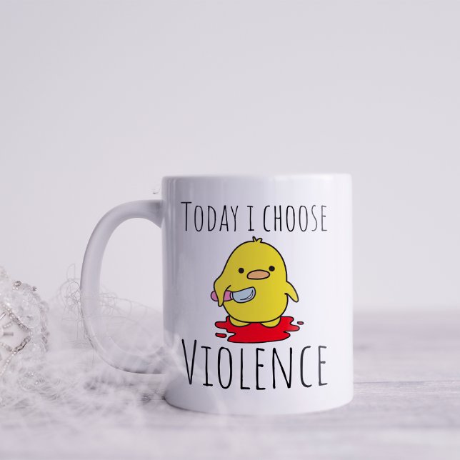 Mug Drôle aujourd'hui je choisis la violence (Créateur téléchargé)