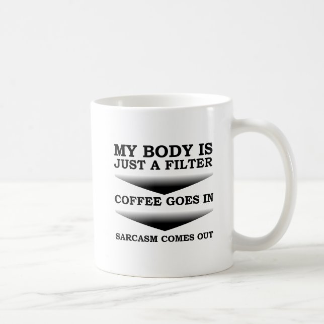 Mug drôle avec filtre à sarcasme sur le café (Droite)
