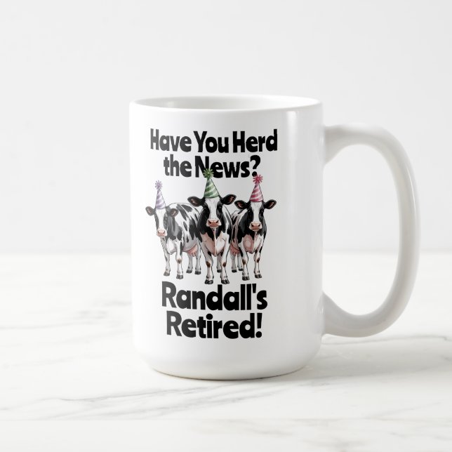 Mug Drôle Avez-vous entendu? Thème de retraite de vach (Droite)