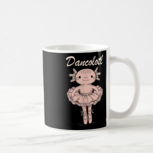 Mug Drôle Axolotl Danse Maman Maman Pour Filles Ballet