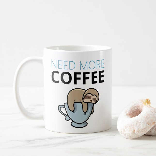 Mug Drôle Besoin de plus de café fatigué paresseux mèm (Avec donut)