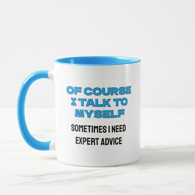 Mug Drôle "Bien sûr que je parle à moi-même" Custom (Gauche)